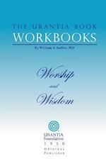 The Urantia Book Workbooks: Volume 8 - Worship and Wisdom 