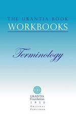 The Urantia Book Workbooks: Volume 7 - Terminology 