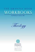 The Urantia Book Workbooks: Volume 5 - Theology 
