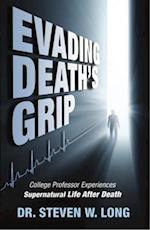 Evading Death's Grip