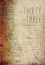 Thirty Three