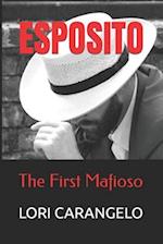 ESPOSITO: The First Mafioso 