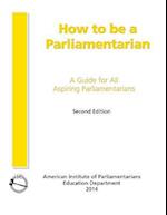 How to Be a Parliamentarian