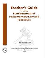 Teacher's Guide to Using Fundamentals of Parliamentary Procedure