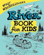 Willy Whitefeather's River Book for Kids