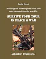 Survive Your Tour in Peace & War