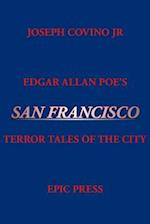 Edgar Allan Poe's San Francisco: Terror Tales of the City 