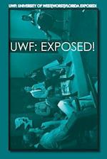 UWF: University of West(Worst)Florida Exposed! 