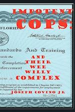 Impotent Cops: And Their Wee Willy Complex 