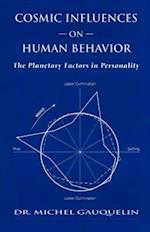 Cosmic Influences on Human Behavior