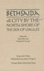 Bethsaida: A City by the North Shore of the Sea of Galilee, Vol. 2