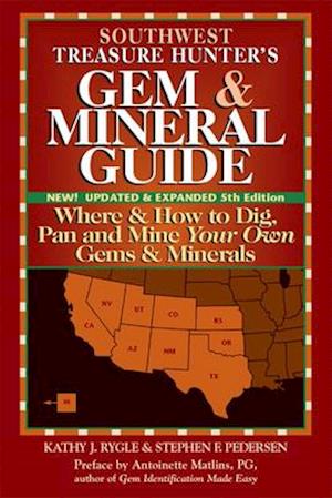 Southwest Treasure Hunter's Gem and Mineral Guide (5th ed.)