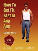 How to Get Fit Fast at Any Age