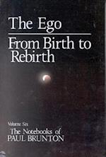 Brunton, P: Ego / From Birth to Rebirth