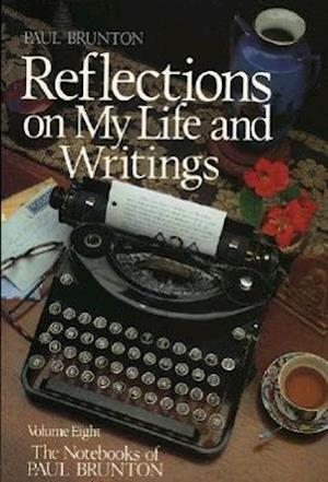 Paul Brunton: Reflections on My Life & Writings