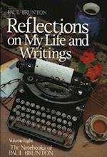 Paul Brunton: Reflections on My Life & Writings