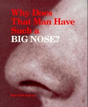 Why Does That Man Have Such a Big Nose?