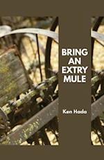 Bring an Extry Mule