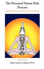 The Personal Totem Pole: Animal Imagery, The Chakras and Psychotherapy 
