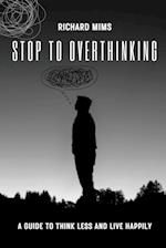 Stop to Overthinking 