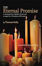 The Eternal Promise : A contemporary Quaker classic and a sequel to A Testament of Devotion