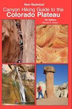 Non Technical Canyon Hiking Guide to the Colorado Plateau