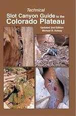Technical Slot Canyon Guide to the Colorado Plateau