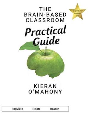 The Brain-Based Classroom Practical Guide