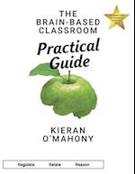 The Brain-Based Classroom Practical Guide