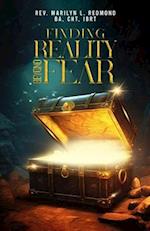 Finding Reality Beyond Fear