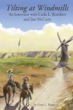 Tilting at Windmills: An Interview with Carla L. Rueckert and Jim McCarty 