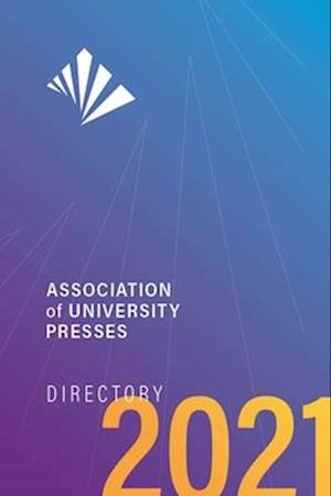 Association of University Presses Directory 2021