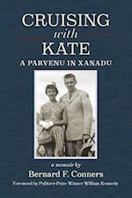 Cruising with Kate : A Parvenu in Xanadu 