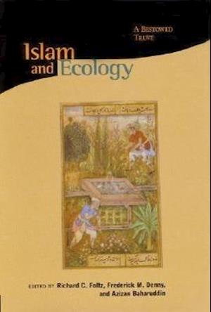 Islam and Ecology – A Bestowed Trust