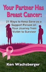 Your Partner Has Breast Cancer