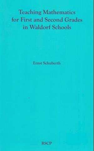 Teaching Mathematics for First and Second Grades in Waldorf Schools