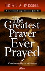 Greatest Prayer Ever Prayed