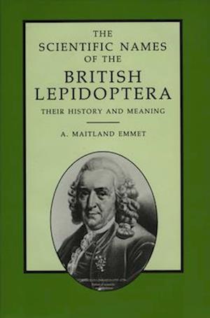The Scientific Names of the British Lepidoptera - Their History and Meaning