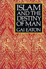 Islam and the Destiny of Man
