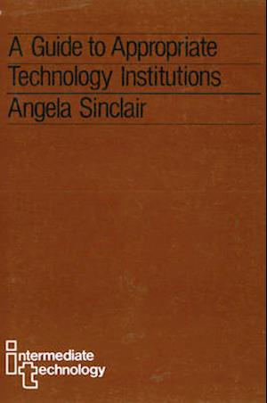 A Guide to Appropriate Technology Institutions
