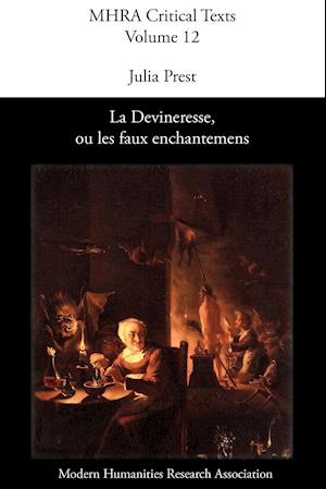 La Devineresse Ou Les Faux Enchantemens. by Jean Donneau de VIS and Thomas Corneille.