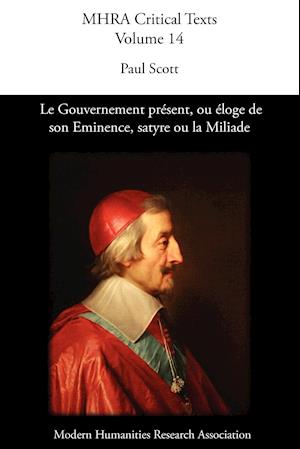 Le Gouvernement Present, Ou Loge de Son Eminence. Satyre Ou La Miliade