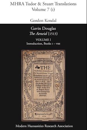 Gavin Douglas, 'The Aeneid' (1513) Volume 1