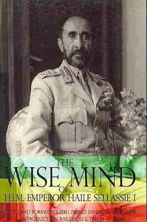 The Wise Mind of Emperor Haile Sellassie I