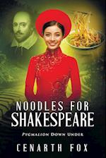 Noodles for Shakespeare