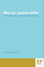 Why Tax Systems Differ: A Comparative Study of the Political Economy of Taxation 
