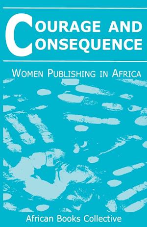 Courage and Consequence: Women Publishing in Africa