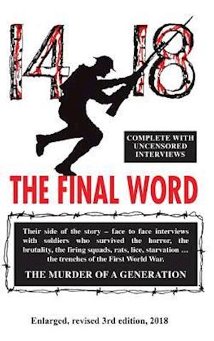 14-18 the Final Word: from the trenches of the first world war