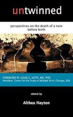 Untwinned: Perspectives on the Death of a Twin Before Birth 