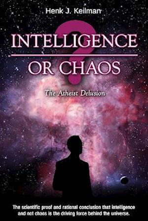 Intelligence or Chaos